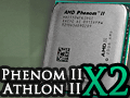 「Phenom II X2 550 BE」&「Athlon II X2 250」レビュー掲載。“キャッシュ効果”でコストパフォーマンスは上々