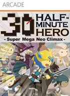 HALF-MINUTE HERO -Super Mega Neo Climax-(勇者30)