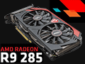 「Radeon R9 285」レビュー。「Tonga」はミドルクラス市場の有力な選択肢となり得る存在だ