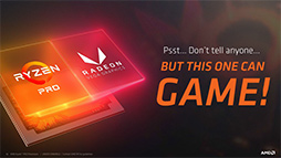 画像集 No.006のサムネイル画像 / AMD,Vega世代のGPUを統合した「Ryzen PRO」APUを発表。ゲーム性能の高さも謳う