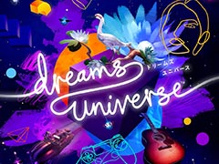 発売日が決まった「Dreams Universe」のゲーム概要があらためて公開。想像したものを形にできる“クリエイティブプラットフォーム”