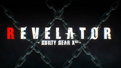 Guilty Gear Xrd -Revelator- Console Version Final Trailer (Story Preview)