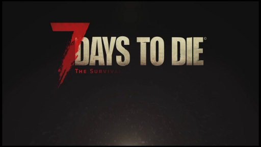 7 Days To DieTrailer