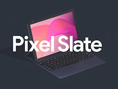 Google,「Pixel Slate」タブレットを発表。タッチ操作に最適化した新世代Chrome OS搭載で税別599ドルから