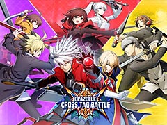 「BLAZBLUE CROSS TAG BATTLE」(PS4/Switch)が本日発売。BB×P4U×UNI×RWBYのクロスオーバー対戦格闘