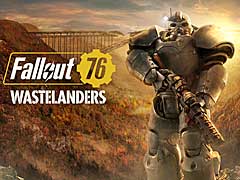 「Fallout 76」がNPCで賑わう最新DLC「Wastelanders」が,本編のSteamでの販売に合わせて4月7日に無料配信開始