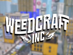禁断の経営シム「Weedcraft Inc」がアナウンス。合法化されたマリファナ栽培でアメリカ社会の頂点を目指せ