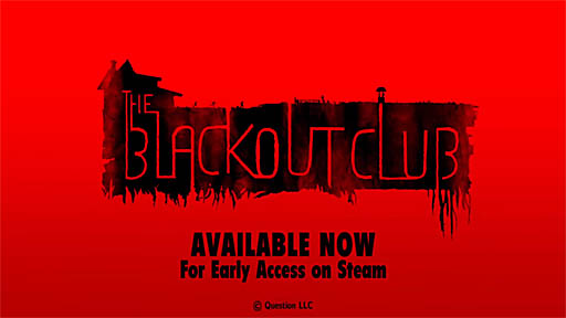 THE BLACKOUT CLUB - EARLY ACCESS TRAILER