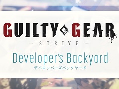 「GUILTY GEAR -STRIVE-」,オンラインロビーの改修予定など今後の方針を明かす“第五回デベロッパーズバックヤード”が公開
