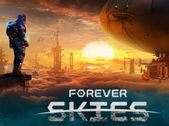 「Forever Skies」の開発をアナウンス。環境破壊によって崩壊した世界を飛行船で移動しながら冒険するSFサバイバルアクション