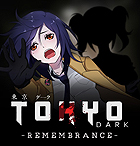 Tokyo Dark -Remembrance-