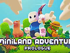 キュートな雰囲気のサンドボックス型サバイバルシム「Miniland Adventure」,発売前にゲームの一部分が楽しめるプロローグ版の配信を開始