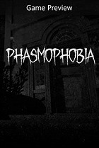 Phasmophobia