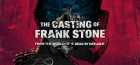 The Casting of Frank Stone