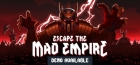 Escape the Mad Empire