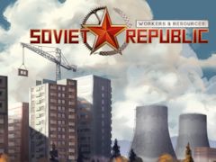 ソ連が舞台の都市建設シム「Workers & Resources: Soviet Republic」が6月20日に正式リリースへ。GOG,Epic Games Storeでも販売予定
