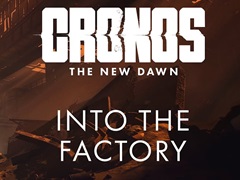 「Cronos: The New Dawn」,人類滅亡の原因となった廃工場を,実際のゲームプレイ映像とともに紹介する解説動画を公開
