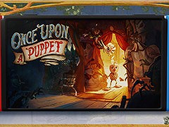 魔法の手袋と操り人形を操作して冒険する2.5Dパズルプラットフォーマー「Once Upon a Puppet」,Switch版を6月26日にリリース