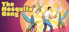 The Mosquito Gang
