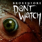 BrokenLore: DON'T WATCH