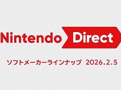 「Nintendo Direct ソフトメーカーラインナップ 2026.2.5」が2月5日23：00に配信へ。約30分間の映像を公開予定