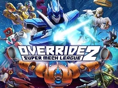 巨大ロボ乱闘アクション「Override 2: Super Mech League」が発表。アナウンストレイラーが公開に